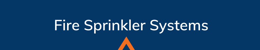Blue head with white text that says Fire sprinkler systems with an orange arrow in the bottom center